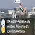 IIT-Patna and NIT-Patna Faculty Members Among Top 2% Scientists Worldwide in 2023